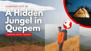A Hidden jungel in Quepem ||Camping with firends || Goa  2025