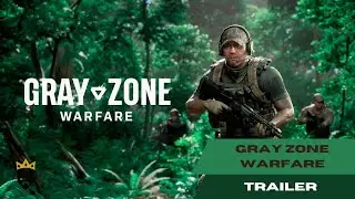 GRAY ZONE WARFARE OFFICIAL TRAILER AND GAME PLAY