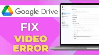 How To Fix Google Drive Video Is Still Processing Video Error Problem Solved (Working 2025)
