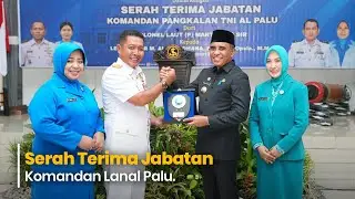 Serah Terima Jabatan Komandan Lanal Palu