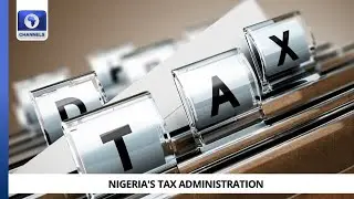 Nigeria's Tax Administration: Concerns Rise As Implementation Sets To Take Off Jan. 1, 2026