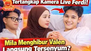 Momen Haru di Live Ferdi! Mila Menghibur Valen Sampai Tersenyum Lagi