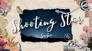 Sacha - Shooting Star (with Restless Road) (Lyrics)