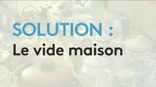 Chiner autrement avec les vide-maisons