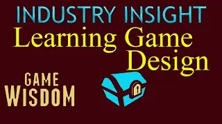 A (Game) Industry Insight Into Learning Game Development