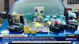 DF ALERTA - Gringo deixa mala de falsifica&ccedil;&atilde;o na casa da ex e foge
