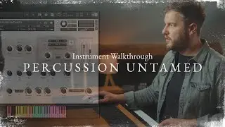 PERCUSSION UNTAMED - Instrument Walkthrough