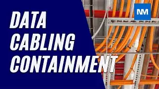 Data Cabling Containment Varieties and Design - Cable Containment Systems