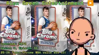 Codename: RIPZ Episode 30 25-26 Topps Chrome NBA Value Box x3!