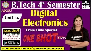 🔥04 Digital Electronics One Shot Video | Exam time Special B.Tech 4th Semester UNIT-04 / JE CLASSES