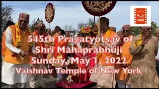 545th Pragatyotsav of Shri Mahaprabhuji at VTNY, HerambaStudio #PushtiMarg #Mahaprabhuji #Devotion