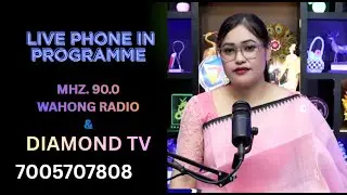LIVE PHONE IN PROGRAMME || 30th JANUARY 2026 || 90.0 WAHONG RADIO (DIAMOND TV)