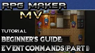 RPG Maker MV Tutorial: Beginner's Guide! Step-by-Step Event Commands! (Part 1)