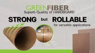 Strong but Rollable - GREENFIBER  Superb Quality of HARDBOARD