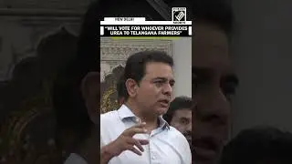 Will vote for whoever sends 2.5 lakh MT of urea to Telangana farmers: KTR on VP election