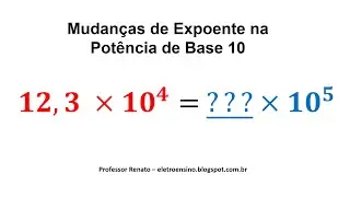 Mudanças de Expoente nas operações com Potências de base 10