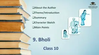 Class 10 | Bholi | Explanation | Summary | Theme | Main Points | About the Author | Character Sketch