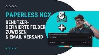 Paperless-ngx Update & SMTP Einrichtung &ndash; Neue Features & E-Mailversand einrichten!