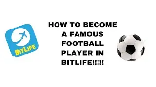 MY FIRST VIDEO!!!  | how to become a famous football player on bitlife | Bitlife