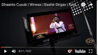 Dhaanto Cusub | Wirwax | Bashir Dirgax | Footage Mix 2018