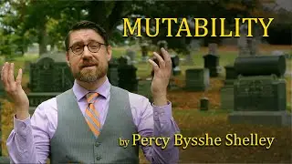 Mutability by Percy Bysshe Shelley (Graveyard Poetry)