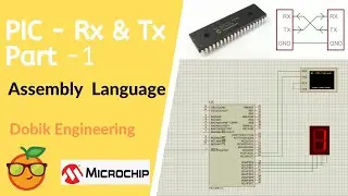 PIC16f877A  RX TX -Assembly language Tutorial #1