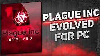 Plague Inc: Evolved 🟢 How to Download | Install For PC/Laptop | 2025