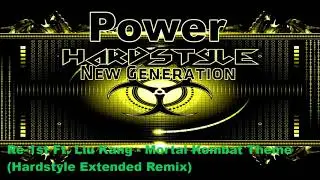 Re-1st Ft. Liu Kang - Mortal Kombat Theme (Hardstyle Extended Remix)