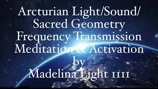 Arcturian Multidimensional BioEnergy Clearing, Healing & Uplifting Frequency Transmission Meditation