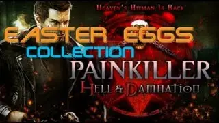 Easter Eggs Collection: Painkiller HD / ep.2