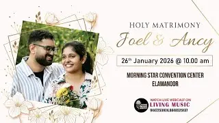 JOEL & ANCY| Wedding Ceremony | 26.01.2026 | Living Music Media