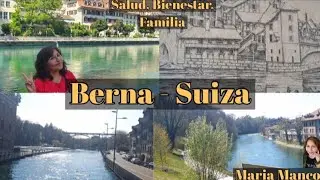 Berna, capital de Suiza patrimonio de la humanidad. Conoce un poco más de Berna - ciudad vieja.