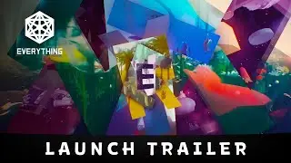 Double Fine Presents: Everything by David OReilly - Launch Trailer