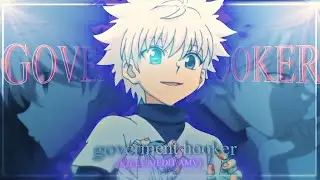 Goverment Hooker | Killua  Quick (AMV/Edit) {FREE PROJECT FILE}