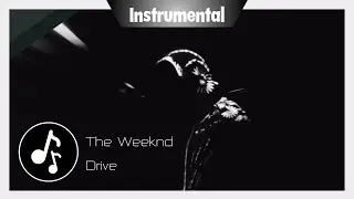 The Weeknd - Drive [Instrumental w/ Backing Vocals]