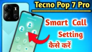 Tecno pop 7 pro me Smart Call Setting kaise kare, Tecno pop 7 pro video call kaise kare, Tecno pop 7