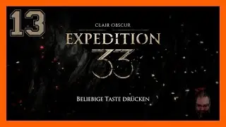 Clair Obscur Expedition 33 (PC) 🎨 13 | Gameplay | 100% | Let's Play | Schwierigkeit: Experte
