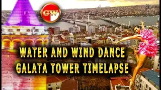 Water and wind dance , galata tower Time lapse 2 