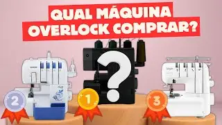 MELHOR MÁQUINA DE COSTURA OVERLOCK 2025? 🏆 TOP 3 (Singer, Brother e Elgin)