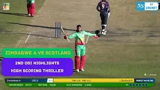 Zimbabwe A Vs Scotland 2nd One Day Highlights 2025 || Nail-Biting High Score Thriller