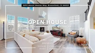 OPEN HOUSES - 16313 Mount Mestas Way, Broomfield, CO 80023 | $959,000