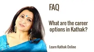 FAQ: Career options in Kathak