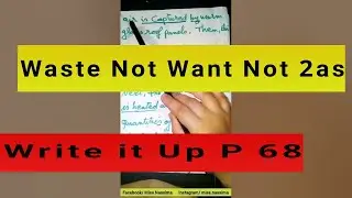 paragraph P68/ write it up/waste not want not/انجليزية ثانية ثانوي الشعب العلمية والادبية