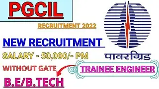PGCIL NEW RECRUITMENT IS OUT | B.E/B.TECH || TRAINEE ENGINEER || WITHOUT GATE|| SALARY - 50,000PM /-