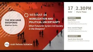 Mobilization and Political Uncertainty: What Future for Syrian Civil Society in the Diaspora?