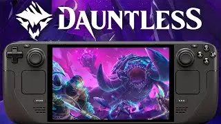 Dauntless Steam Deck | F2P Monster Hunter | Steam Release