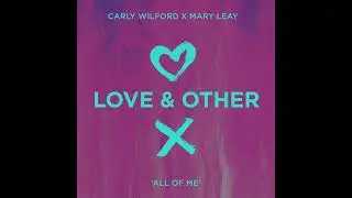 Carly Wilford & Mary Leay - All Of Me (Extended Mix) (PROGRESSIVE HOUSE)
