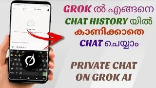How To Use Grok Ai Private Chat | Chat Without Appearing In Search History | Malayalam