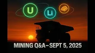 Mining Industry Q&A Sept 5, 2025 podcast: Platinum Shuts Down, Lithium Wasted, Uranium Crisis Looms