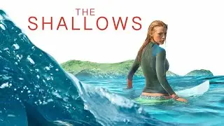 The Shallows (2016) Movie || Blake Lively, &Oacute;scar Jaenada, Brett Cullen || Review and Facts